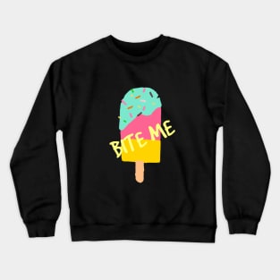 Bite Me, It's Ice Cream Time Crewneck Sweatshirt